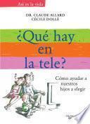 ¿Qué hay en la tele?