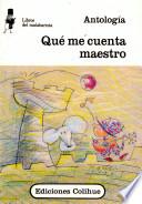 Qué me cuenta maestro