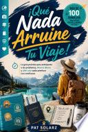 ¡Qué nada arruine tu viaje!