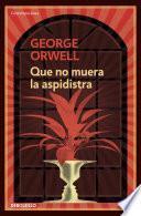 Que no muera el aspidistra (edición definitiva avalada por The Orwell Estate)