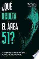 ¿Qué Oculta el Área 51?