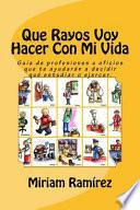 ¿Qué Rayos Voy Hacer con Mi Vida?