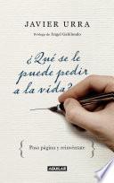 ¿Qué se le puede pedir a la vida?