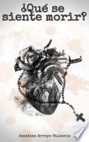 ¿Qué se siente morir?