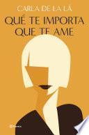 Qué te importa que te ame
