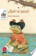 ¿Qué te pasa?