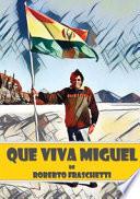 Que viva Miguel. Viaje in Amazzonia