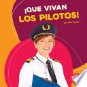 ¡Que vivan los pilotos! (Hooray for Pilots!)