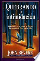 Quebrando La Intimidacin / Breaking Intimidation