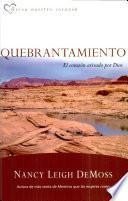 Quebrantamiento: El corazon avivado por Dios