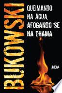 Queimando na água, afogando-se na chama