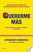 Quererme más