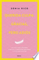 Querida culpa: gracias, pero adiós