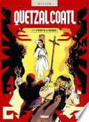 Quetzalcoatl - Tome 07