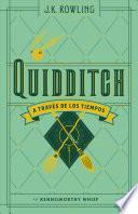 Quidditch a Traves de Los Tiempos / Quidditch Through the Ages