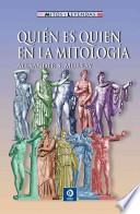 Quien Es Quien en la Mitologia