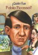 Quien Fue Pablo Picasso?