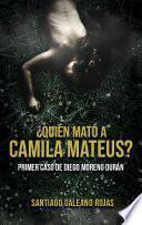 ¿Quién mató a camila mateus?