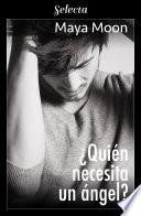 ¿Quién necesita un ángel?