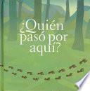 ¿Quién pasó por aquí?