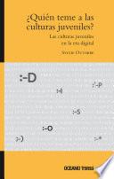 ¿Quién teme a las culturas juveniles?