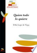 Quien todo lo quiere (Anotado)