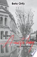 Quiero amarte hoy, no mañana
