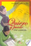 Quiero y puedo vivir contento