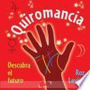 Quiromancia: descubra el futuro