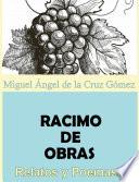 RACIMO DE OBRAS. Relatos y Poemas.
