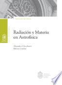 Radiación y materia en Astrofísica