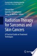 Radiation Therapy for Sarcomas and Skin Cancers