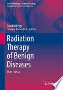Radiation Therapy of Benign Diseases