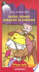 Rafael Pombo, Corazon de Gorrion