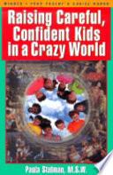 Raising Careful, Confident Kids in a Crazy World