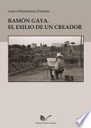 Ramón Gaya. El exilio de un creador