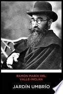 Ramón María del Valle-Inclán - Jardín Umbrío