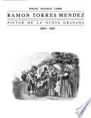Ramón Torres Méndez, pintor de la Nueva Granada, 1809-1885