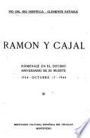 Ramón y Cajal, homenaje en el décimo aniversario de su muerte, 1934-octubre 17-1944