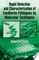 Rapid Detection and Characterization of Foodborne Pathogens by Molecular Techniques