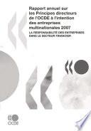 Rapport annuel sur les Principes directeurs de l'OCDE à l'intention des entreprises multinationales 2007 La responsabilité des entreprises dans le secteur financier