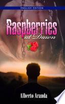 Raspberries at Dawn