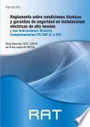 RAT. Reglamento sobre condiciones técnicas y garantías de seguridad en instalaciones eléctricas de alta tensión y sus Instrucciones Técnicas Complementarias ITC-RAT 01 a 023