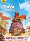 Raya y el último dragón. El libro de la película