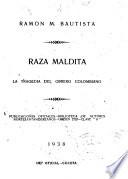 Raza maldita, la tragedia del obrero colombiano