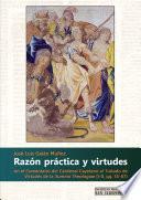 Razón práctica y virtudes en el Comentario del Cardenal Cayetano al Tratado de Virtudes de la Summa Theologiae (I-II, qq. 55-67)