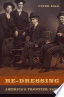 Re-Dressing America’s Frontier Past