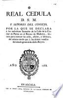 Real Cedula D. S. M. y Señores del Consejo, por la que se declara á los individuos llamados de la Calle de la Ciudad de Palma en el Reyno de Mallorca, idoneos para exercer las artes, oficios, y labranza, del mismo modo que á los demás vasallos del estado general de dicho Reyno