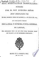 Real Hospitalidad Domiciliaria fundada por el rey ... Don Fernando VII., etc. (Reglamento formado por la Junta General de Caridad para gobierno de la Real Hospitalidad Domiciliaria.) [Reports for 1817-29.]