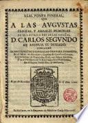 Real pompa funeral que a las augustas cenizas,y amables memorias de el catolico Rey de las Españas